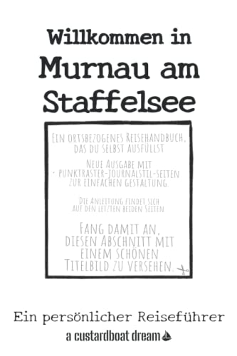 Willkommen in Murnau am Staffelsee: Ein persönlicher Reiseführer von Independently published