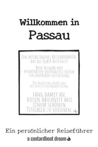 Willkommen in Passau: Ein persönlicher Reiseführer