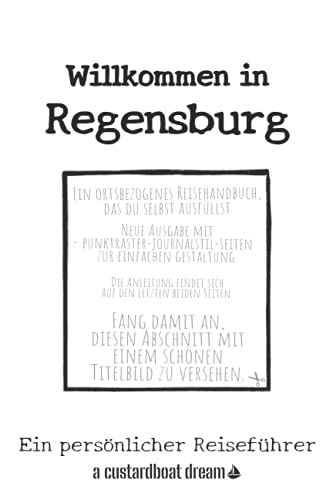 Willkommen in Regensburg: Ein persönlicher Reiseführer von Independently published