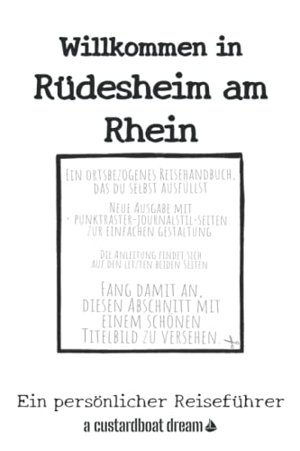 Willkommen in Rüdesheim am Rhein: Ein persönlicher Reiseführer von Independently published
