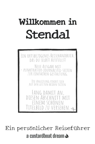 Willkommen in Stendal: Ein persönlicher Reiseführer