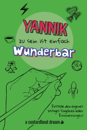 Yannik zu sein ist einfach wunderbar: Ein personalisiertes (DIY) eigenes lustiges Tagebuch