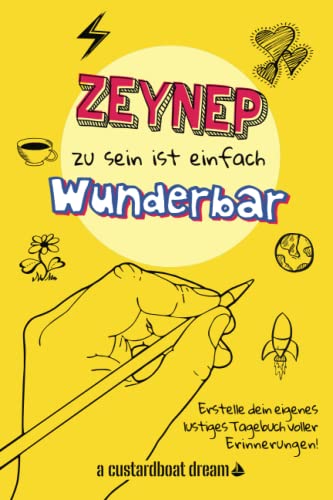 Zeynep zu sein ist einfach wunderbar: Ein personalisiertes (DIY) eigenes lustiges Tagebuch