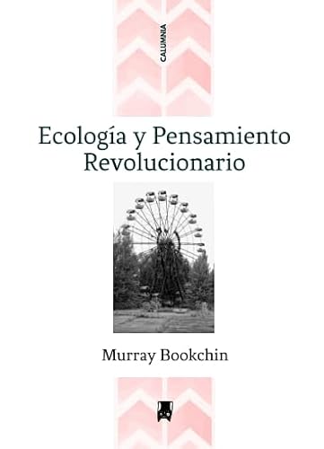 Ecologia y pensamiento revolucionario (Colossus, Band 7) von CALUMNIA. ASOCIACIO CULTURAL