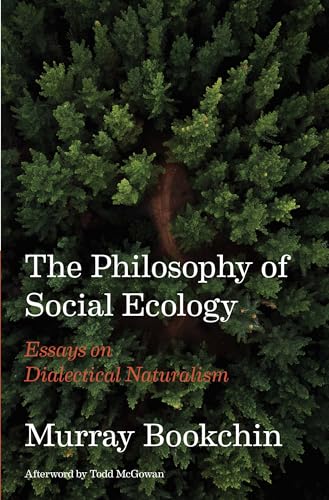 The Philosophy of Social Ecology: Essays on Dialectical Naturalism von AK Press