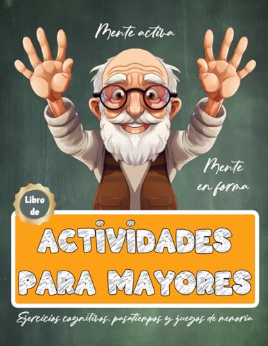 Libro de Actividades para Mayores | Ejercicios cognitivos, Pasatiempos y Juegos de Memoria | Demencia, Alzheimer, Parkinson (Libros de actividades para personas mayores, Band 15) von Independently published