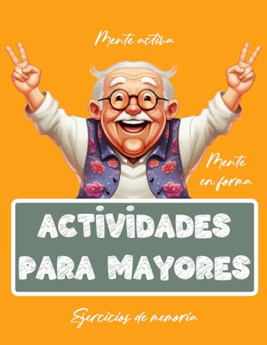 Libro de Actividades para Mayores | Ejercicios de Memoria y Estimulación Mental | Alzheimer y Demencia | Juegos y Pasatiempos | Letra grande (Libros de actividades para personas mayores, Band 6) von Independently published