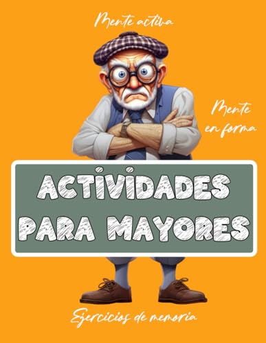 Libro de Actividades para Mayores | Ejercicios y Juegos para la memoria | Estimulación Cognitiva y Pasatiempos | Demencia, Alzheimer, Parkinson (Libros de actividades para personas mayores, Band 9) von Independently published