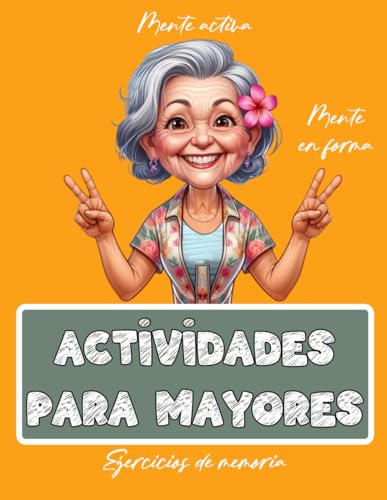 Libro de Actividades para Mayores | Ejercicios y juegos de memoria | Alzheimer Demencia | Estimulación mental (Libros de actividades para personas mayores, Band 10) von Independently published