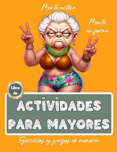Libro de Actividades para Mayores | Ejercicios y juegos de memoria | Estimulación Mental | Pasatiempos | Alzheimer, Demencia, Parkinson (Libros de actividades para personas mayores, Band 13) von Independently published