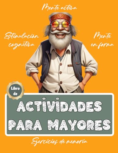 Libro de Actividades para Mayores | Estimulación Cognitiva | Ejercicios, juegos y pasatiempos para la memoria | Demencia, Alzheimer, Parkinson (Libros de actividades para personas mayores, Band 11) von Independently published