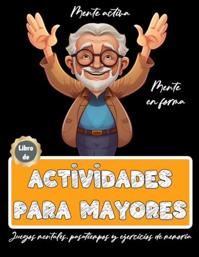 Libro de Actividades para Mayores | Juegos Mentales, Pasatiempos y Ejercicios de Memoria | Estimulación cognitiva | Alzheimer, Demencia (Libros de actividades para personas mayores, Band 14) von Independently published