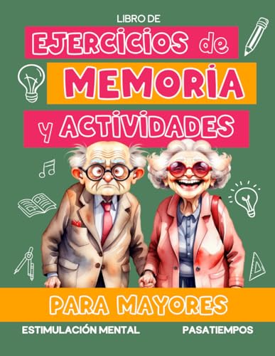Libro de Ejercicios de Memoria y Actividades para Mayores | Estimulación Mental | Pasatiempos | Demencia Alzheimer Parkinson Libro de Ejercicios de Memoria y Actividades para Mayores | Estimulación Mental | Pasatiempos | Demencia Alzheimer Parkinson von Independently published