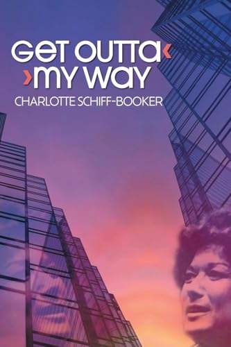 Get Outta My Way: A Storied Life Get Outta My Way: A Storied Life von Bookside Press