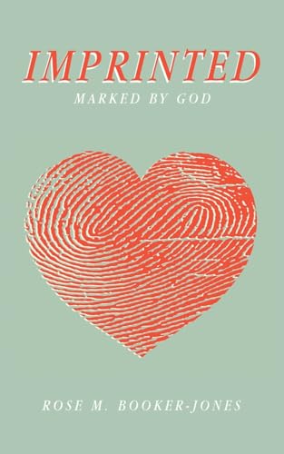IMPRINTED: Marked by God IMPRINTED: Marked by God von Balboa Press