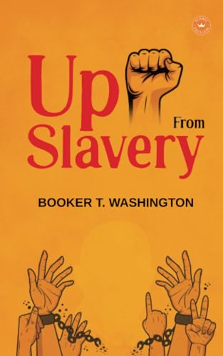 Up From Slavery von Herik Books