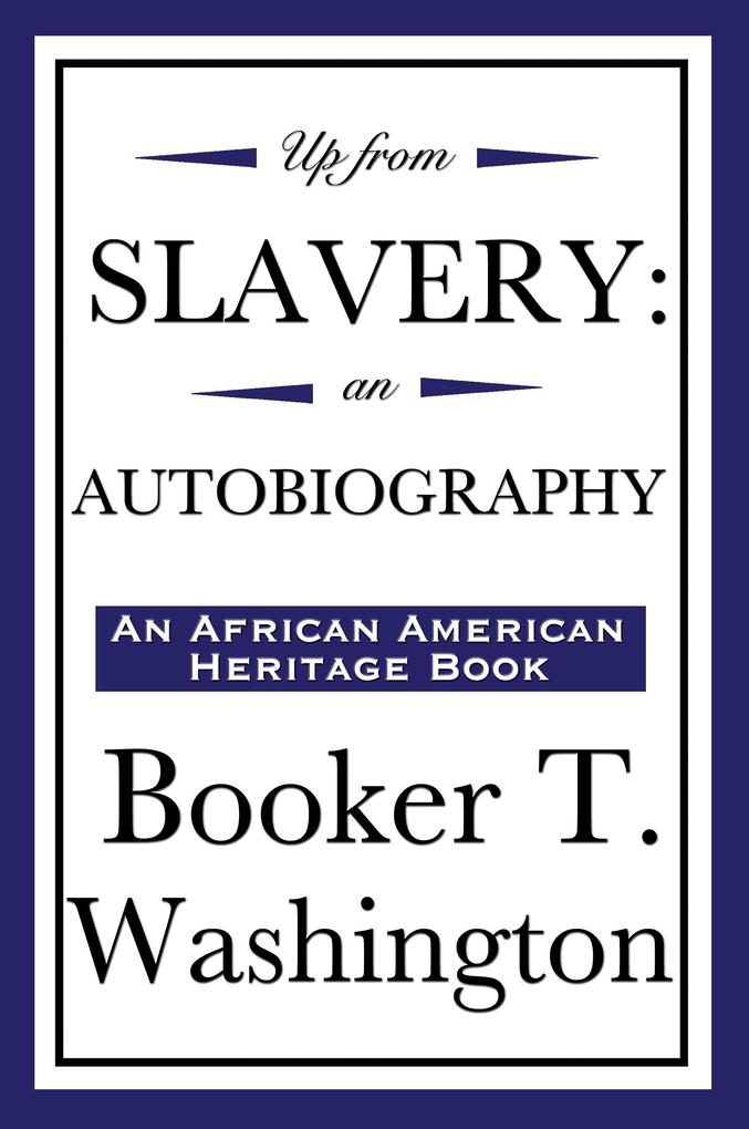 Up from Slavery von Wilder Publications