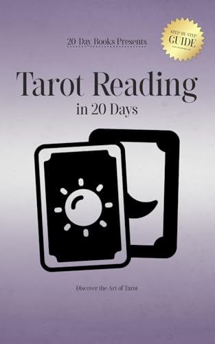 Tarot Reading in 20 Days: Discover the Art of Tarot von 20-Day Books