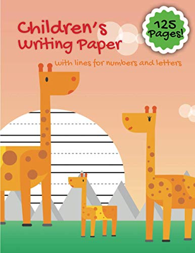 Children's Writing Paper, Giraffe Cover, Practice Paper for Kids: With Lines for Numbers and Letters