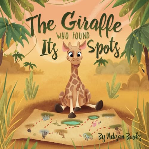 The Giraffe Who Found Its Spots (The Animal Who...) von Independently published