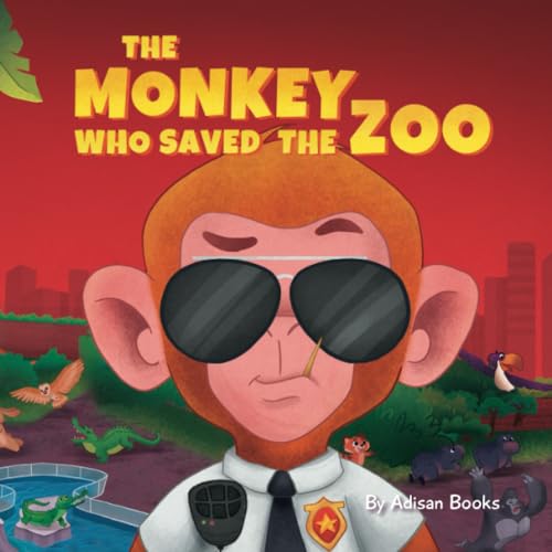 The Monkey Who Saved the Zoo: Chaos of the Grumpy Pirate Penguin (The Animal Who...) von Independently published