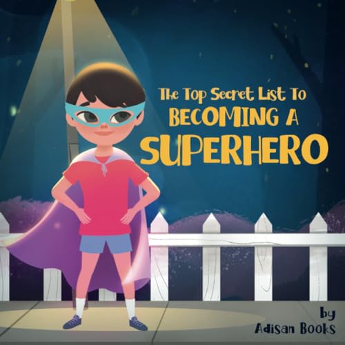The Top Secret List to Becoming a Superhero