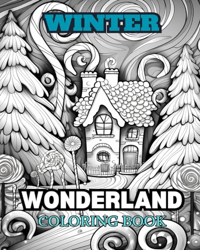 WINTER WONDERLAND Coloring Book for Adults: With Winter Scenes, Snowy Trees, Cute Animals And More. von Blurb