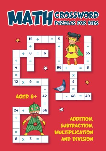 Math Crossword Puzzles for Kids: Multiplication, Division, Addition & Subtraction Math Games von Independently published