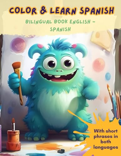 COLOR & LEARN SPANISH: BILINGUAL BOOK ENGLISH-SPANISH for kids. With short and simple phrases in both languages. von Independently published