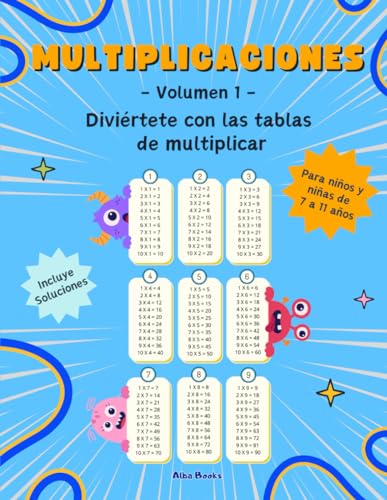 MULTIPLICACIONES. Diviértete con las tablas de multiplicar.: De 7 a 11 años. APRENDER o REPASAR las tablas de multiplicar. von Independently published