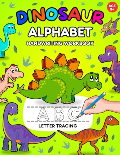 Dinosaur Alphabet Handwriting Workbook: Letter Tracing Practice And Coloring For Preschool And Nursery Age 3+