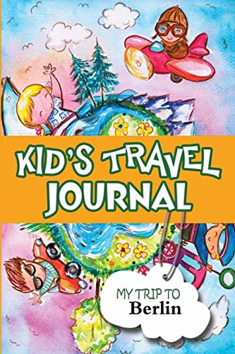 Kids travel journal: my trip to berlin von lulu.com