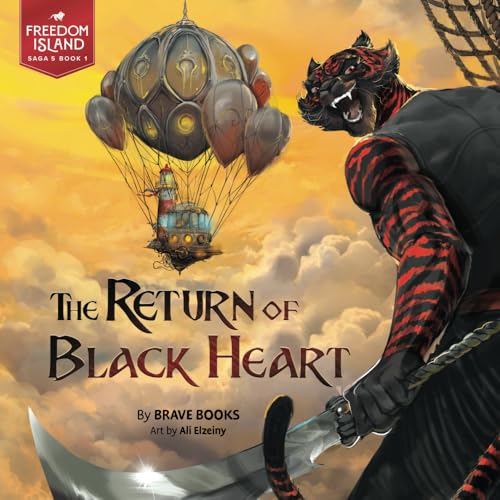 The Return of Black Heart (Freedom Island) von Brave Books
