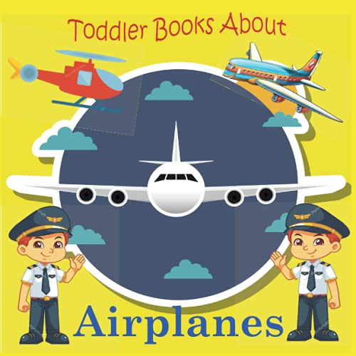 Toddler Books About Planes: Toddler Picture Book about Airplanes and the Airport