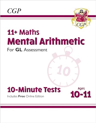 11+ GL 10-Minute Tests: Maths Mental Arithmetic - Ages 10-11 (with Online Edition) (CGP GL 11+ Ages 10-11) von Coordination Group Publications Ltd (CGP)