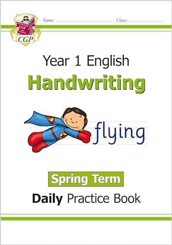 KS1 Handwriting Year 1 Daily Practice Book: Spring Term (CGP Year 1 Daily Workbooks) KS1 Handwriting Year 1 Daily Practice Book: Spring Term (CGP Year 1 Daily Workbooks)
