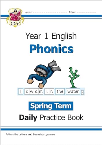 KS1 Phonics Year 1 Daily Practice Book: Spring Term (CGP Year 1 Daily Workbooks) KS1 Phonics Year 1 Daily Practice Book: Spring Term (CGP Year 1 Daily Workbooks)
