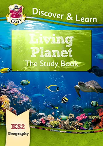 KS2 Geography Discover & Learn: Living Planet Study Book (CGP KS2 Geography)