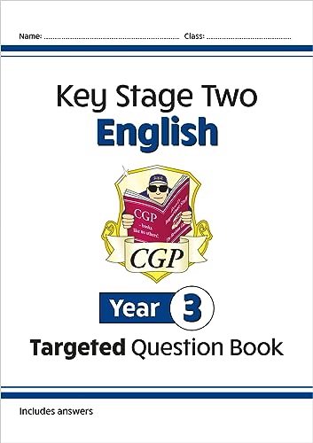 KS2 English Year 3 Targeted Question Book (CGP Year 3 English) KS2 English Year 3 Targeted Question Book (CGP Year 3 English)