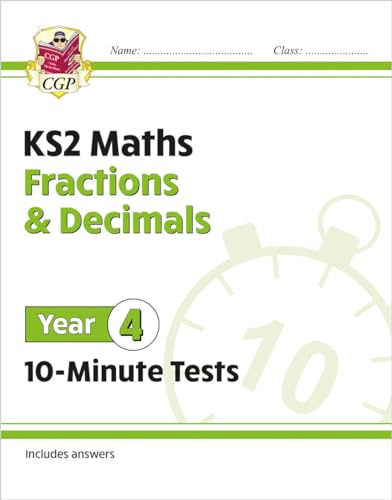 KS2 Year 4 Maths 10-Minute Tests: Fractions & Decimals (CGP Year 4 Maths) KS2 Year 4 Maths 10-Minute Tests: Fractions & Decimals (CGP Year 4 Maths) von Coordination Group Publications Ltd (CGP)
