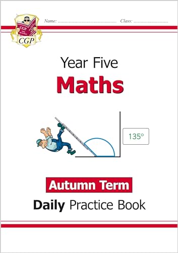 KS2 Maths Year 5 Daily Practice Book: Autumn Term (CGP Year 5 Daily Workbooks) von Coordination Group Publications Ltd (CGP)