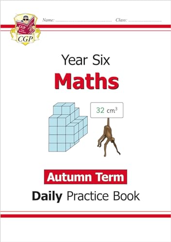 KS2 Maths Year 6 Daily Practice Book: Autumn Term (CGP Year 6 Daily Workbooks)