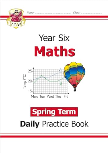 KS2 Maths Year 6 Daily Practice Book: Spring Term (CGP Year 6 Daily Workbooks)