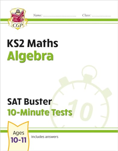 KS2 Maths SAT Buster 10-Minute Tests - Algebra (for the 2024 tests) (CGP SATS Quick Tests) von Coordination Group Publications Ltd (CGP)