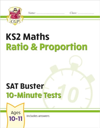 KS2 Maths SAT Buster 10-Minute Tests - Ratio & Proportion (for the 2025 tests) (CGP SATS Quick Tests)