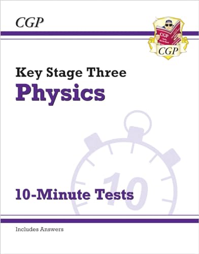 KS3 Physics 10-Minute Tests (with answers) (CGP KS3 10-Minute Tests)