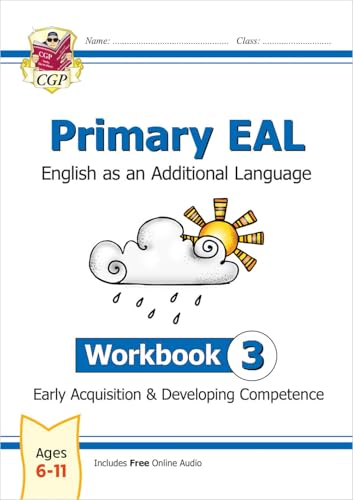 Primary EAL: English for Ages 6-11 - Workbook 3 (Early Acquisition & Developing Competence) (CGP EAL) von Coordination Group Publications Ltd (CGP)