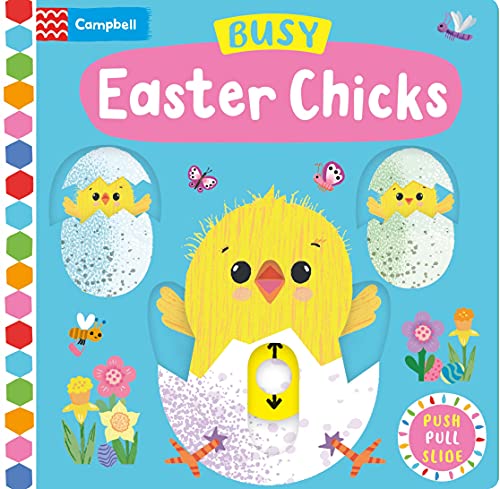 Busy Easter Chicks: A Push, Pull, Slide Book (Campbell Busy Books, 51)