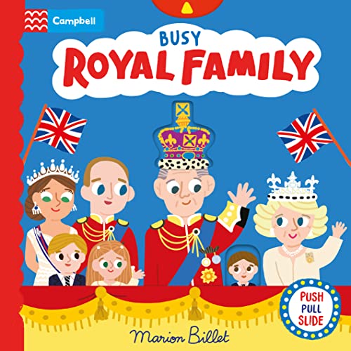 Busy Royal Family: A Push, Pull and Slide Book (Campbell London)