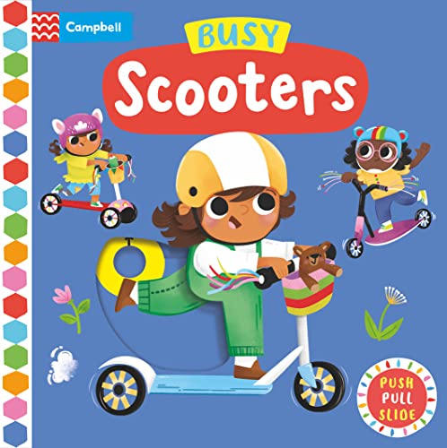Busy Scooters: A Push, Pull, Slide Book (Campbell Busy Books) von Campbell Books